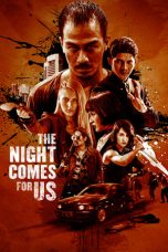 Nonton Film The Night Comes for Us (2018) Nonton Film The Night Comes for Us (2018)