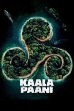 Nonton Film Kaala Paani (2023) Nonton Film Kaala Paani (2023)