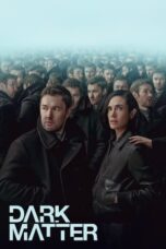 Nonton Film Dark Matter (2024) Nonton Film Dark Matter (2024)