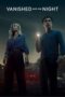 Nonton Film Vanished into the Night (2024) Nonton Film Vanished into the Night (2024)