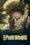 Nonton Film The Park Maniac (2024) Nonton Film The Park Maniac (2024)