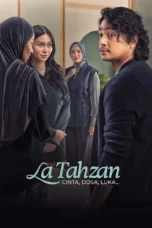 La Tahzan: Cinta, Dosa, Luka... (2025)