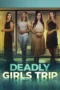 Deadly Girls Trip (2025) Deadly Girls Trip (2025)